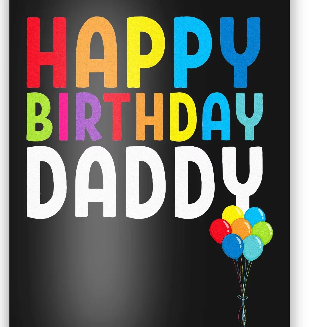 Happy Birthday Daddy Cute Dads Birthday Gift Poster