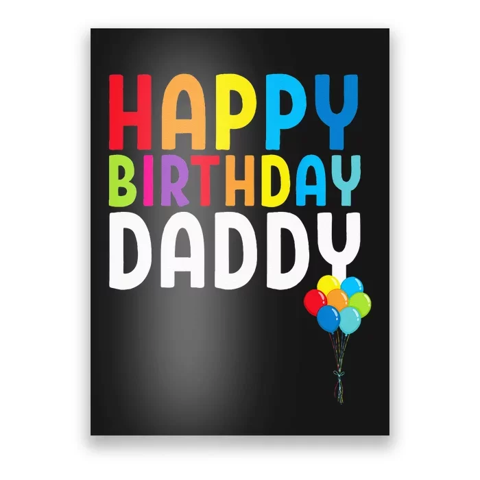 Happy Birthday Daddy Cute Dads Birthday Gift Poster