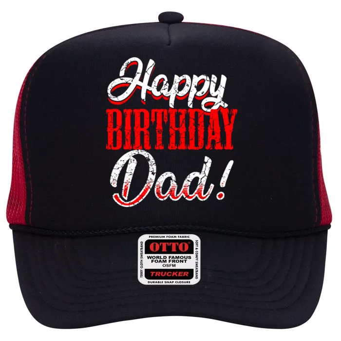 Happy Birthday Daddy Papa FatherS Day Gift High Crown Mesh Trucker Hat