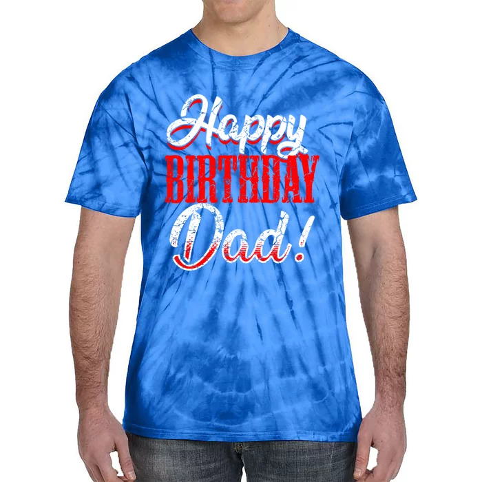 Happy Birthday Daddy Papa FatherS Day Gift Tie-Dye T-Shirt