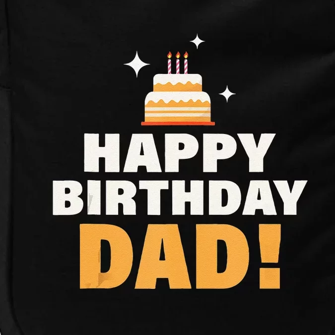 Happy Birthday Dad BDay Papa Birthday Dad Tank Top Impact Tech Backpack