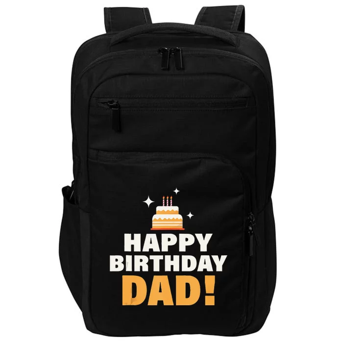 Happy Birthday Dad BDay Papa Birthday Dad Tank Top Impact Tech Backpack