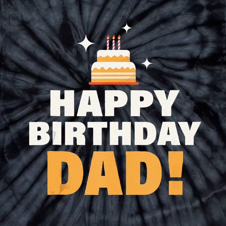 Happy Birthday Dad BDay Papa Birthday Dad Tank Top Tie-Dye T-Shirt