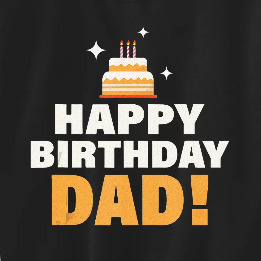 Happy Birthday Dad BDay Papa Birthday Dad Tank Top Kids Sweatshirt