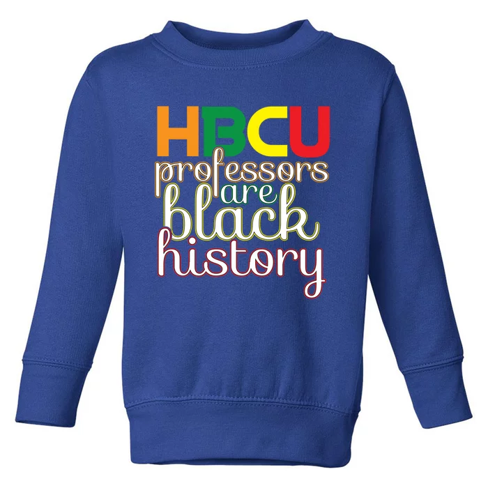 Hbcu Black Education Black Educators Matter Equality Pride Cute Gift Toddler Sweatshirt