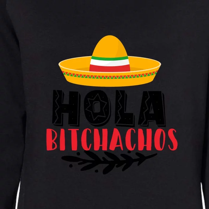 Hola Bitchachos Funny Mexican Skull Cinco De Mayo Womens California Wash Sweatshirt