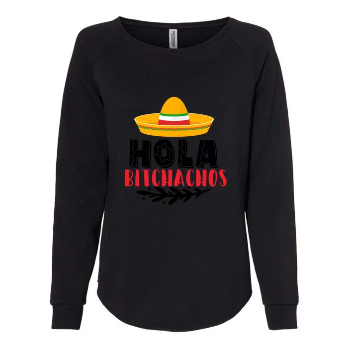 Hola Bitchachos Funny Mexican Skull Cinco De Mayo Womens California Wash Sweatshirt