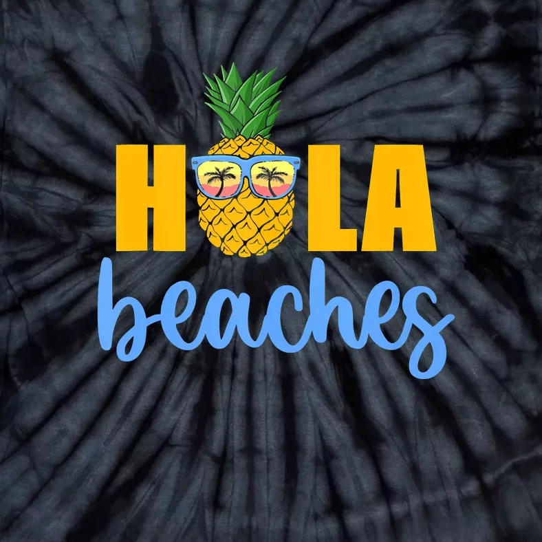 Hola Beaches Funny Beach Vacation Summer For Tie-Dye T-Shirt