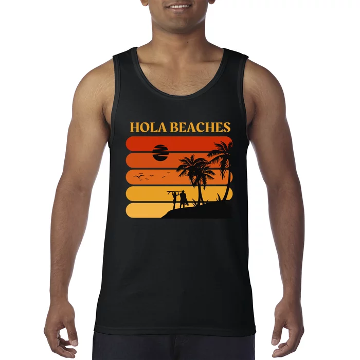 Hola Beaches Funny Beach Vacation Tank Top