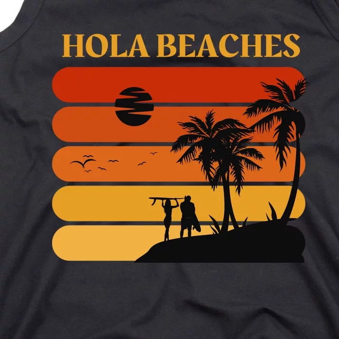 Hola Beaches Funny Beach Vacation Tank Top