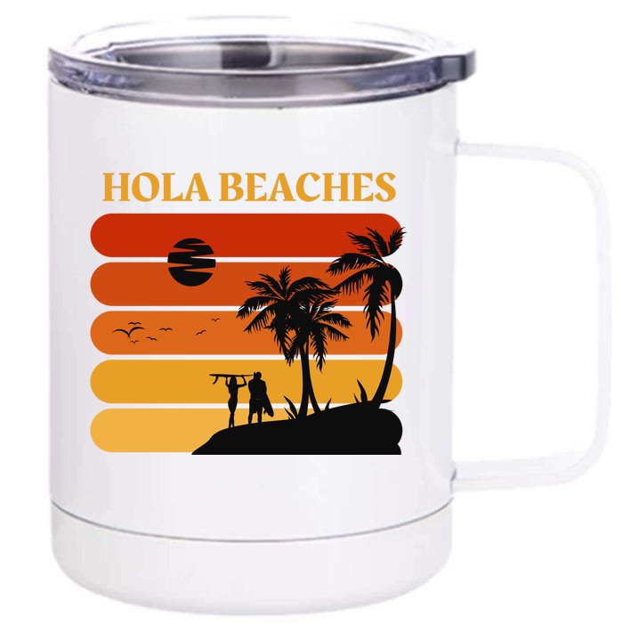 Hola Beaches Funny Beach Vacation Front & Back 12oz Stainless Steel Tumbler Cup