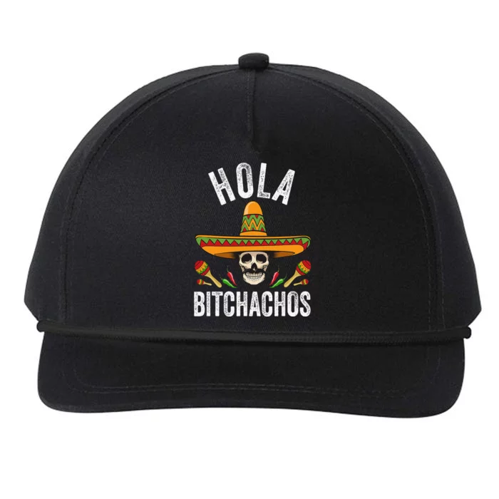 Hola Bitchachos Funny Mexican Skull Cinco De Mayo Snapback Five-Panel Rope Hat