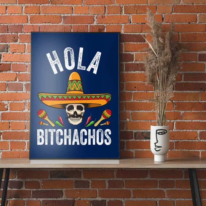 Hola Bitchachos Funny Mexican Skull Cinco De Mayo Poster