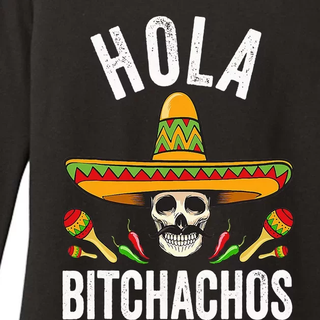 Hola Bitchachos Funny Mexican Skull Cinco De Mayo Womens CVC Long Sleeve Shirt