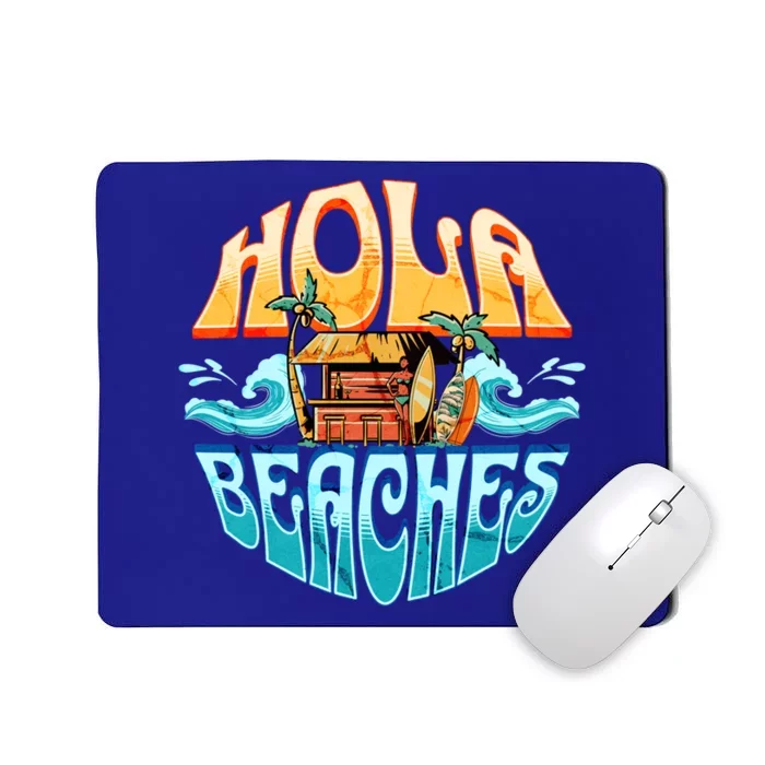 Hola Beaches Funny Aloha Beach Family Summer Vacation Trip Gift Mousepad