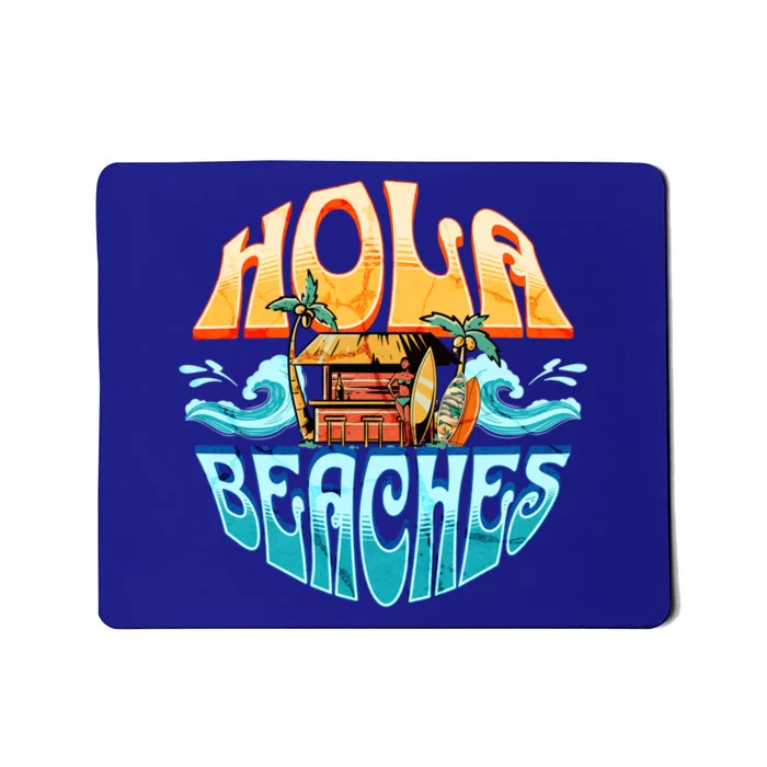 Hola Beaches Funny Aloha Beach Family Summer Vacation Trip Gift Mousepad