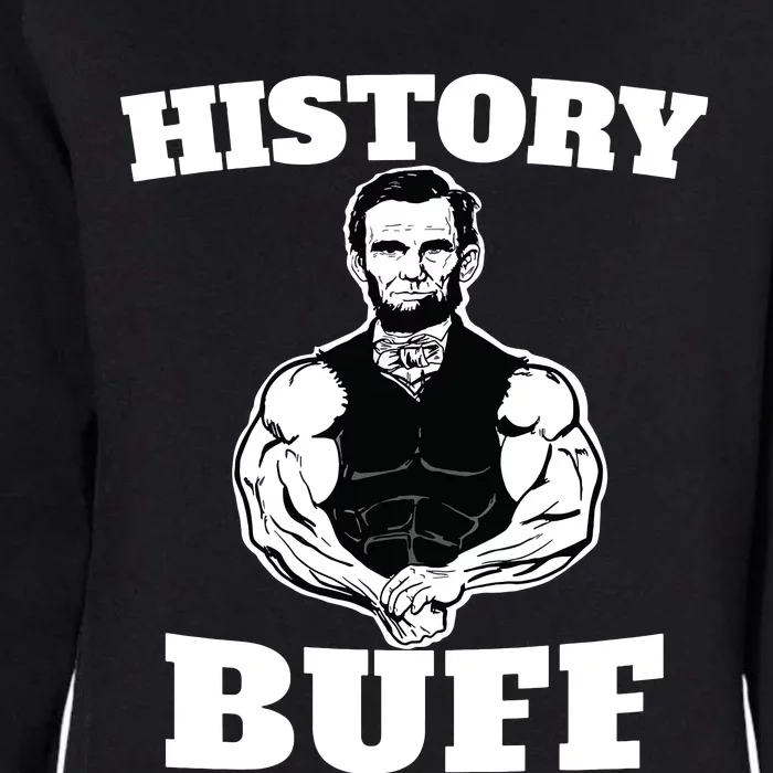 History Buff Funny Abraham Lincoln Weightlifting Womens California Wash Sweatshirt