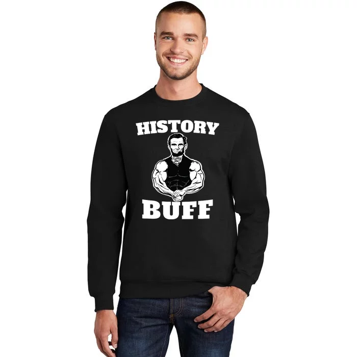 History Buff Funny Abraham Lincoln Weightlifting Tall Sweatshirt