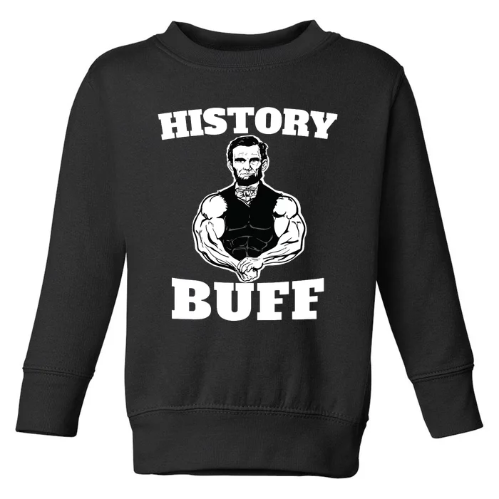 History Buff Funny Abraham Lincoln Weightlifting Toddler Sweatshirt