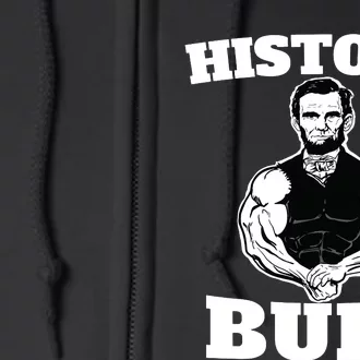 History Buff Funny Abraham Lincoln Weightlifting Full Zip Hoodie