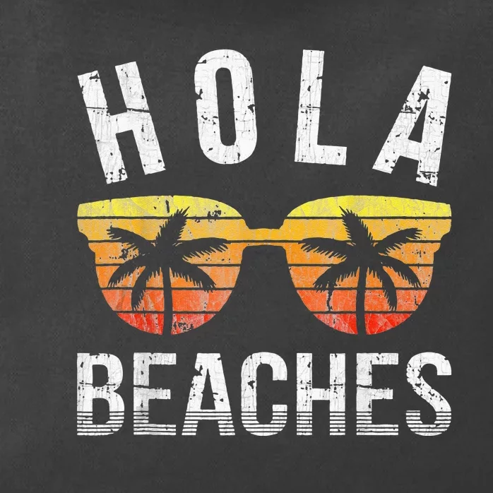 Hola Beaches Funny Beach Vacation Zip Tote Bag