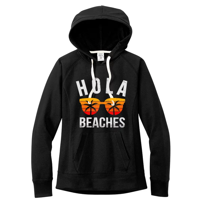 Hola Beaches Funny Beach Vacation Summer Women's Fleece Hoodie