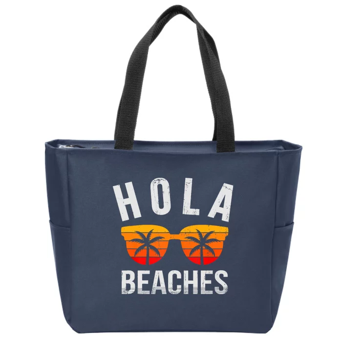 Hola Beaches Funny Beach Vacation Summer Zip Tote Bag