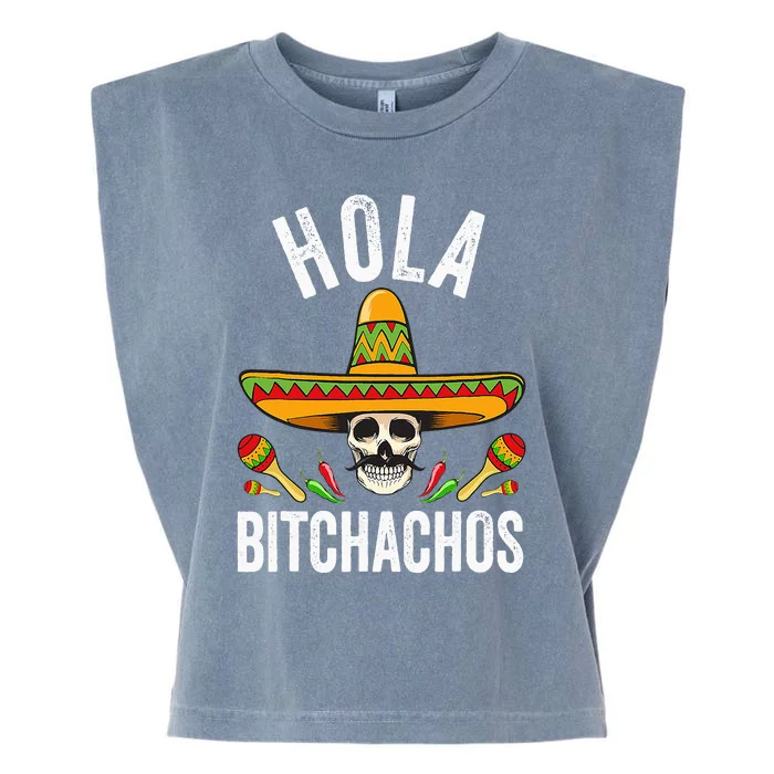 Hola Bitchachos Funny Mexican Skull Cinco De Mayo Garment-Dyed Women's Muscle Tee