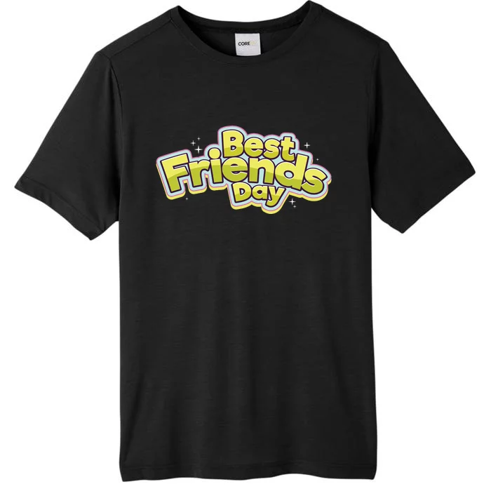 Happy Best Friends Day Celebration ChromaSoft Performance T-Shirt