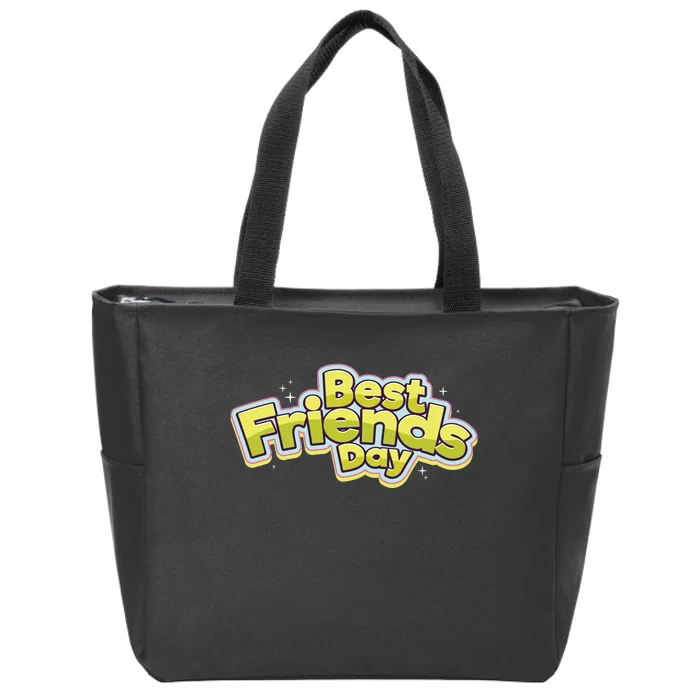 Happy Best Friends Day Celebration Zip Tote Bag