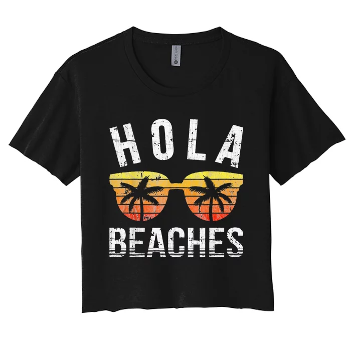 Hola Beaches Funny Beach Vacation Women's Crop Top Tee