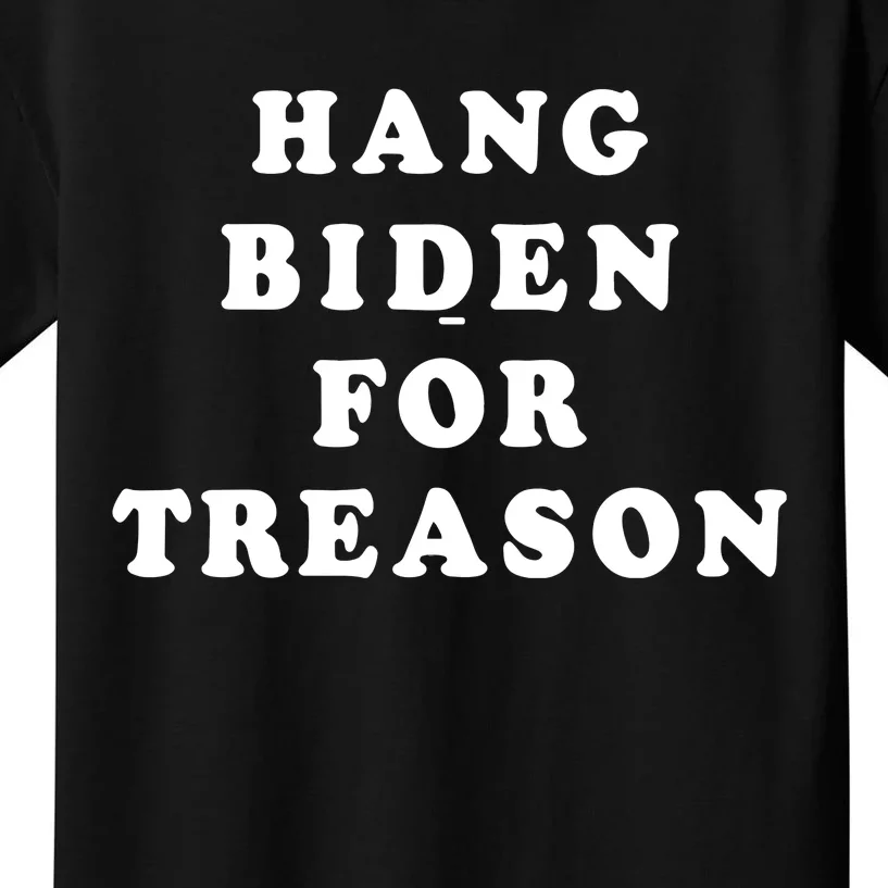 Hang Biden For Treason Kids T-Shirt