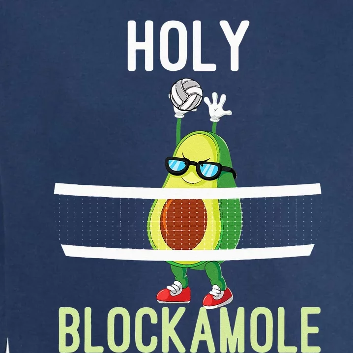 Holy Blockamole Funny Volleyball Block Avocado Garment-Dyed Sweatshirt