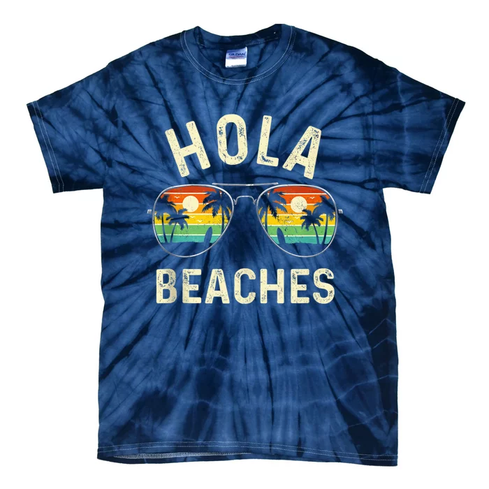 Hola Beaches Funny Aloha Beach Shirt Family Summer Vacation Tie-Dye T-Shirt