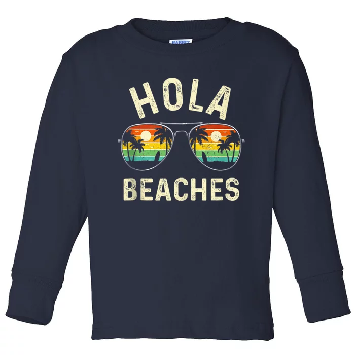 Hola Beaches Funny Aloha Beach Shirt Family Summer Vacation Toddler Long Sleeve Shirt