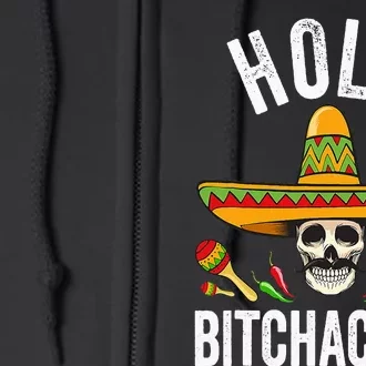 Hola Bitchachos Funny Mexican Skull Cinco De Mayo Full Zip Hoodie