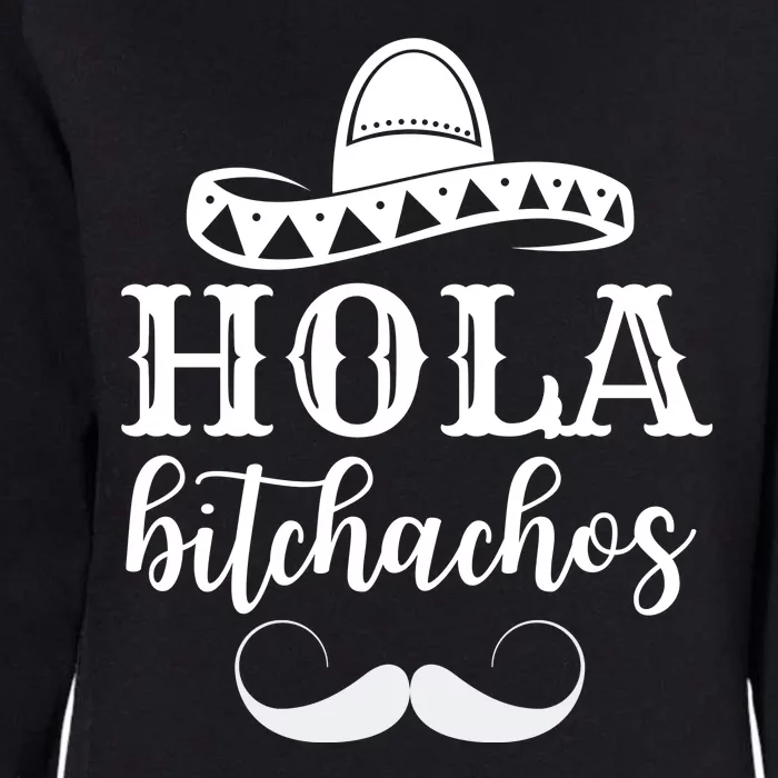 Hola Bitchachos Funny Cinco De Mayo Mustache Womens California Wash Sweatshirt