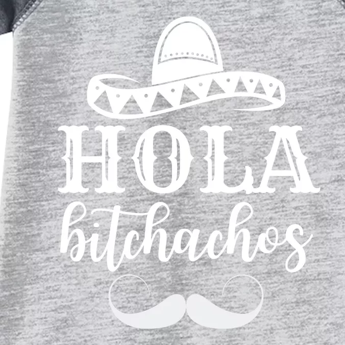 Hola Bitchachos Funny Cinco De Mayo Mustache Infant Baby Jersey Bodysuit