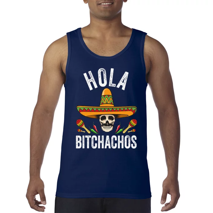 Hola Bitchachos Funny Mexican Skull Cinco De Mayo Funny Tank Top