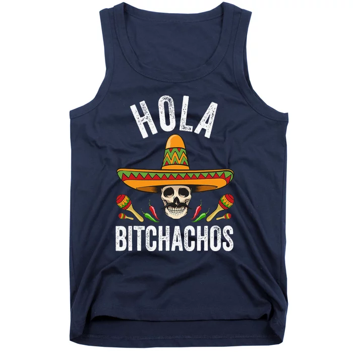 Hola Bitchachos Funny Mexican Skull Cinco De Mayo Funny Tank Top