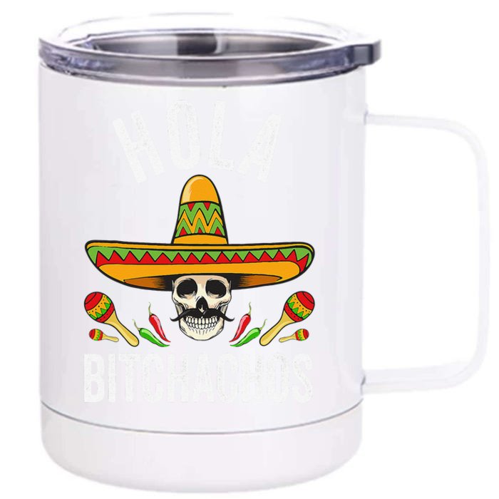 Hola Bitchachos Funny Mexican Skull Cinco De Mayo Front & Back 12oz Stainless Steel Tumbler Cup