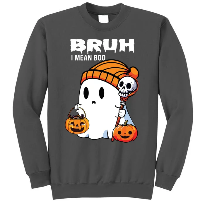 Halloween Bruh Ghost Boo Skull Pumpkin Tall Sweatshirt