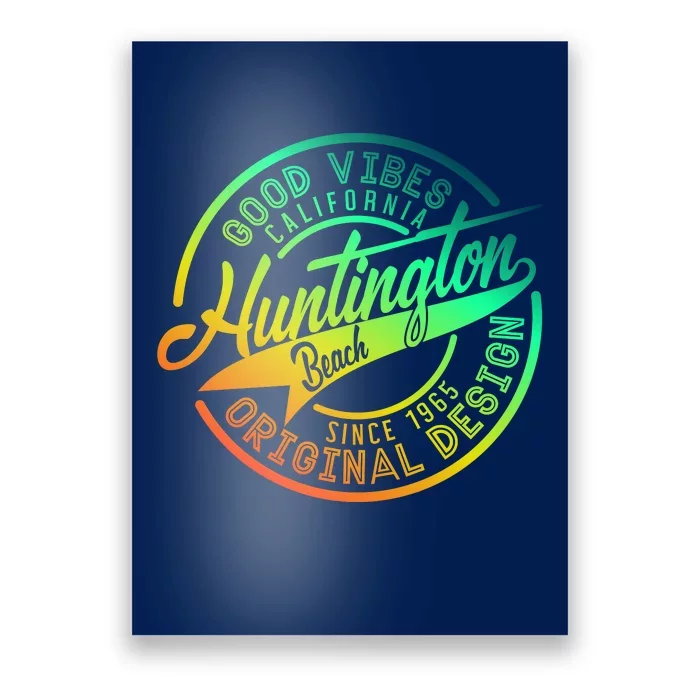 Huntington Beach Good Vibes Original Design Poster