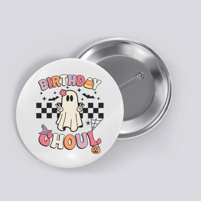 Halloween Birthday Ghoul Bday Party Anniversary Button