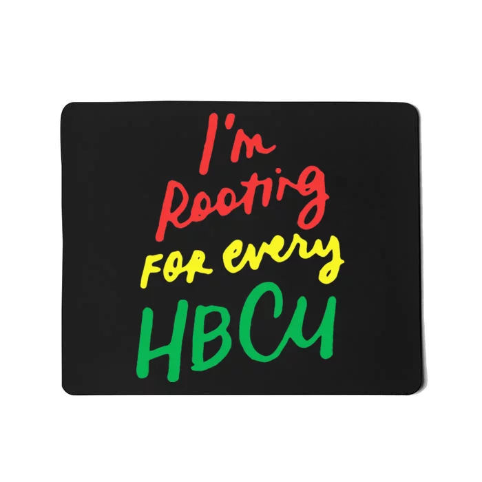 HBCU Black History Month Im Rooting For Every HBCU Mousepad