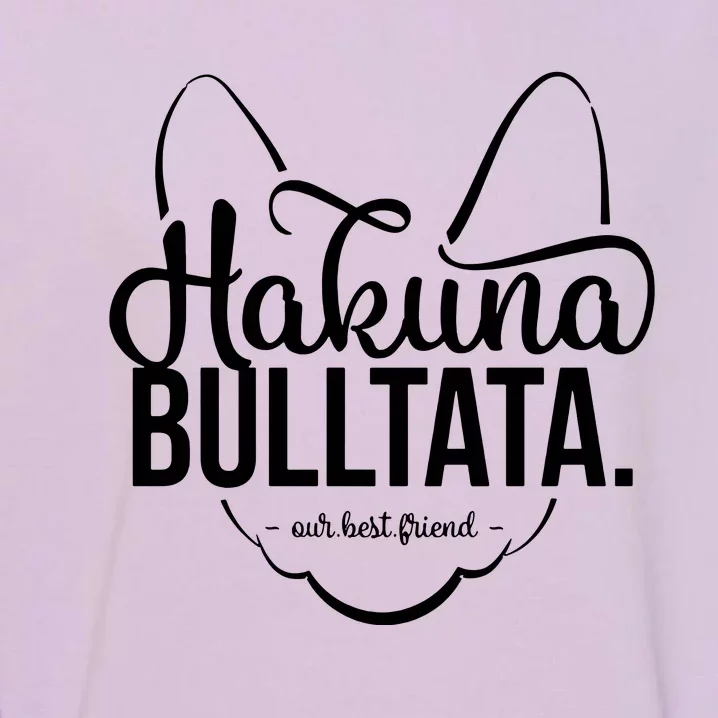 Hakuna Bulltata Garment-Dyed Sweatshirt