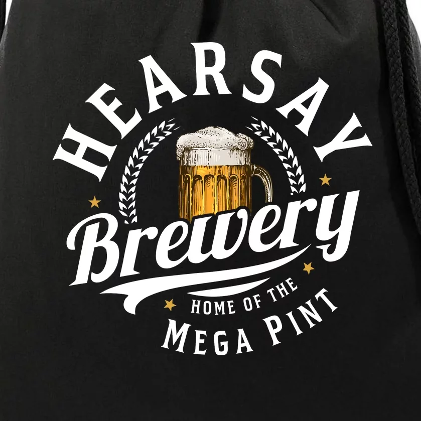 Hearsay Brewery Home Of The Mega Pint Beer Funny Drawstring Bag