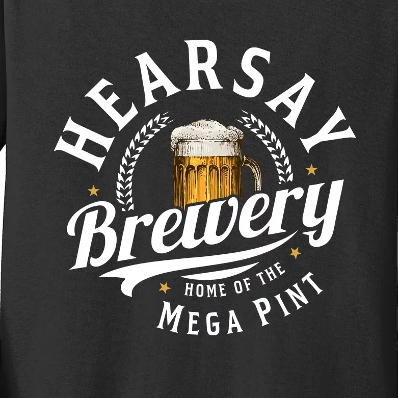 Hearsay Brewery Home Of The Mega Pint Beer Funny Kids Long Sleeve Shirt