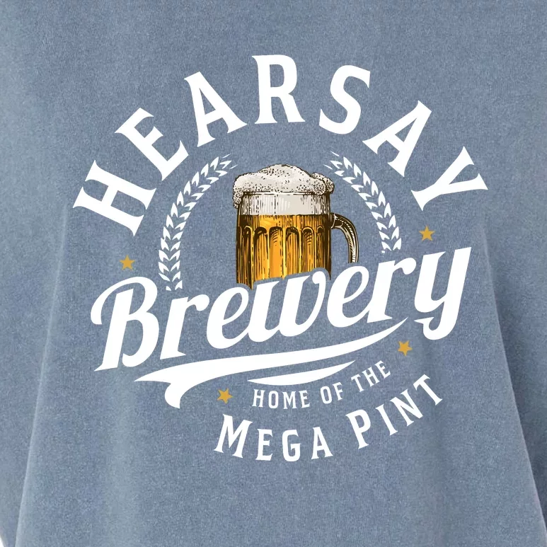 Hearsay Brewery Home Of The Mega Pint Beer Funny Garment-Dyed Women's Muscle Tee