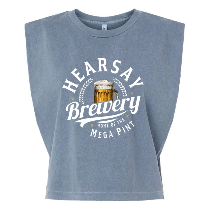 Hearsay Brewery Home Of The Mega Pint Beer Funny Garment-Dyed Women's Muscle Tee